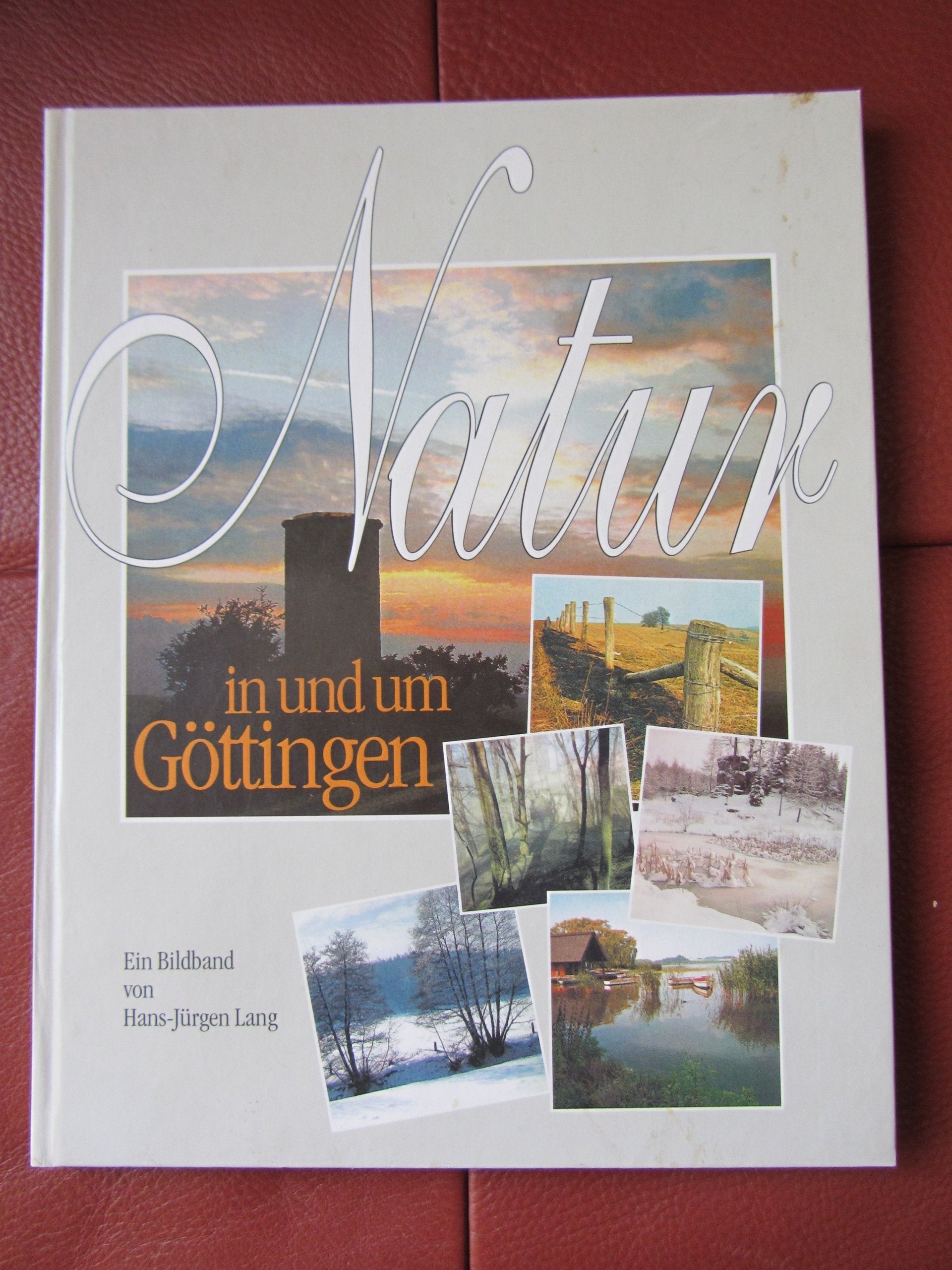 Natur in und um Göttingen - Ein Bildband Books