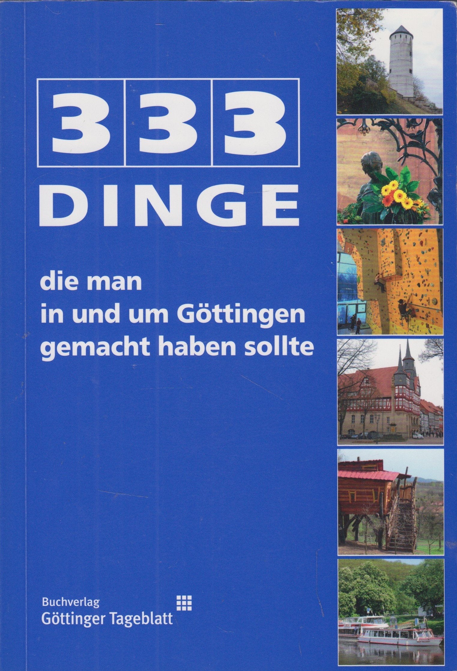 333 Dinge, die man in und um Göttingen gemacht haben sollte Books