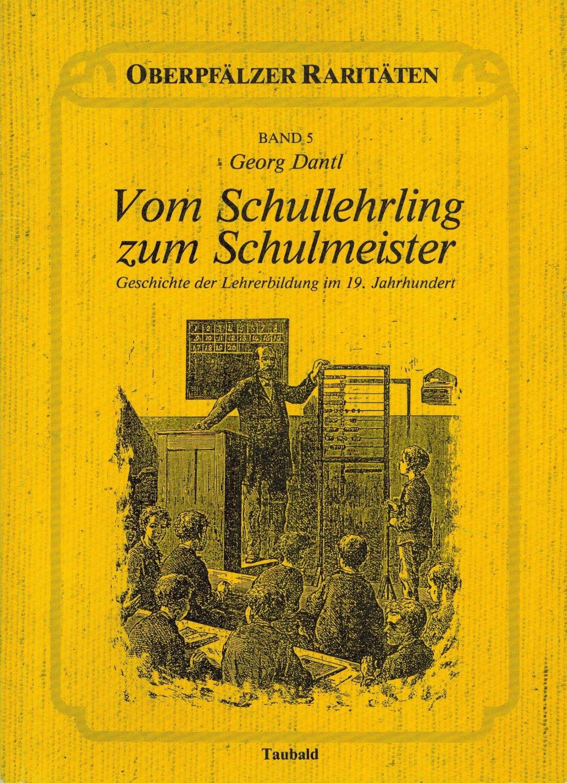 Vom Schullehrling zum Schulmeister. Geschichte der Lehrerbildung im 19. Jahrhundert Books