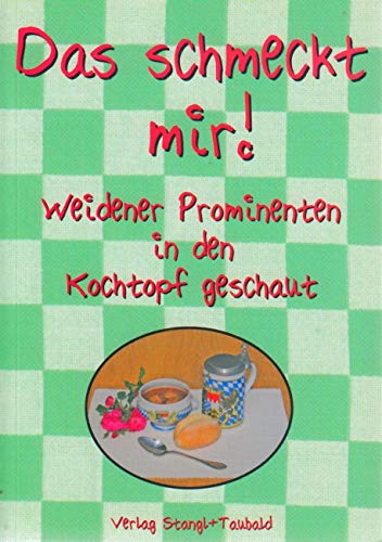 Das schmeckt mir!: Weidener Prominenten in den Kochtopf geschaut Cooking & Enjoying