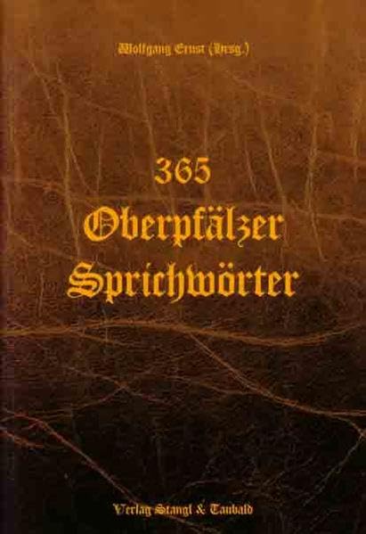 365 Oberpfälzer Sprichwörter: Ein Arsenal geistiger Waffen Law