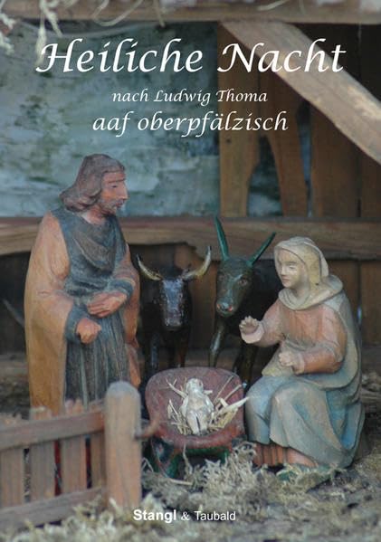Heiliche Nacht aaf oberpfälzisch: Nach Ludwig Thoma Contemporary literature