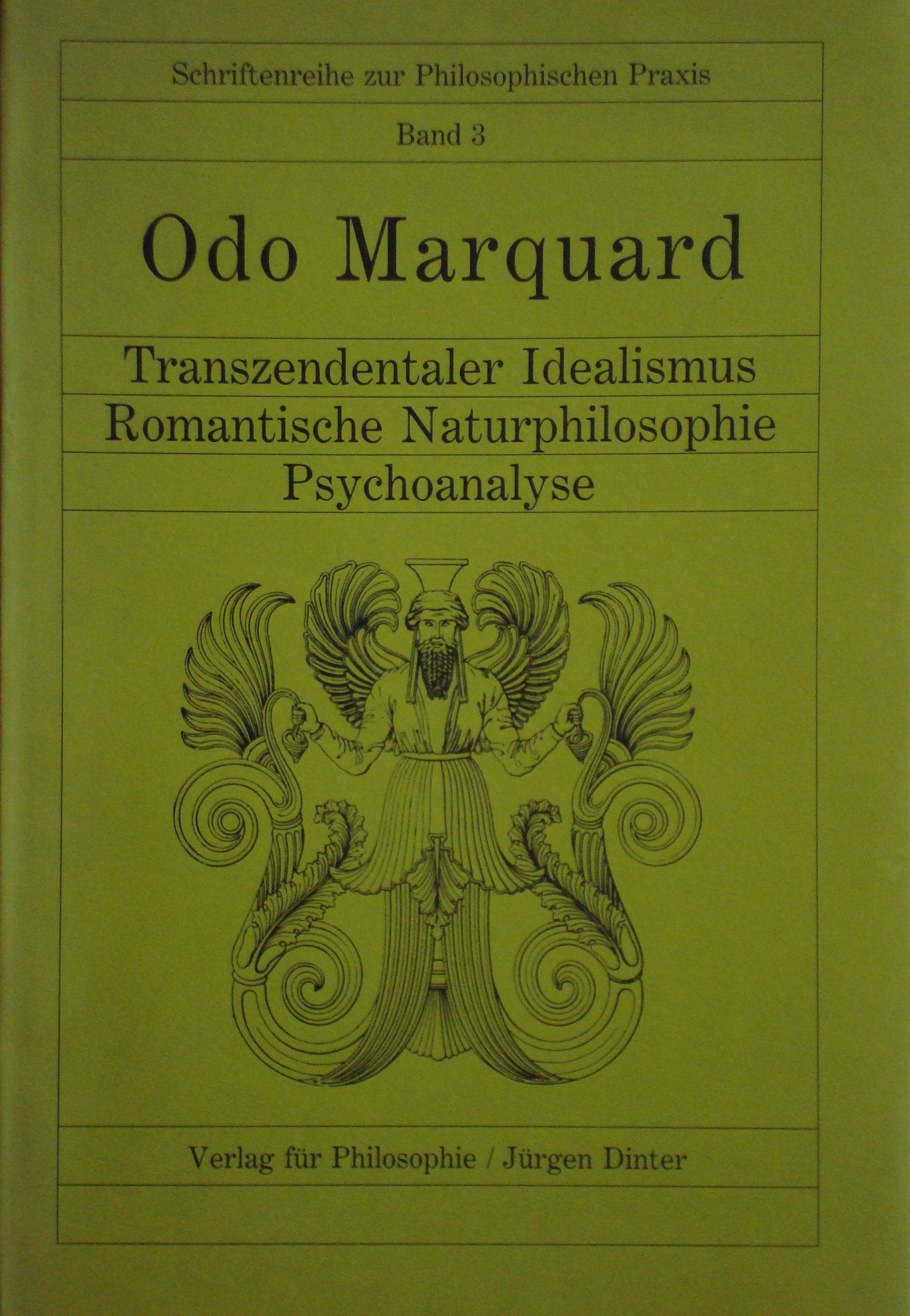 Transzendentaler Idealismus - Romantische Naturphilosophie - Psychoanalyse (Schriftenreihe zur Philosophischen Praxis) Philosophy