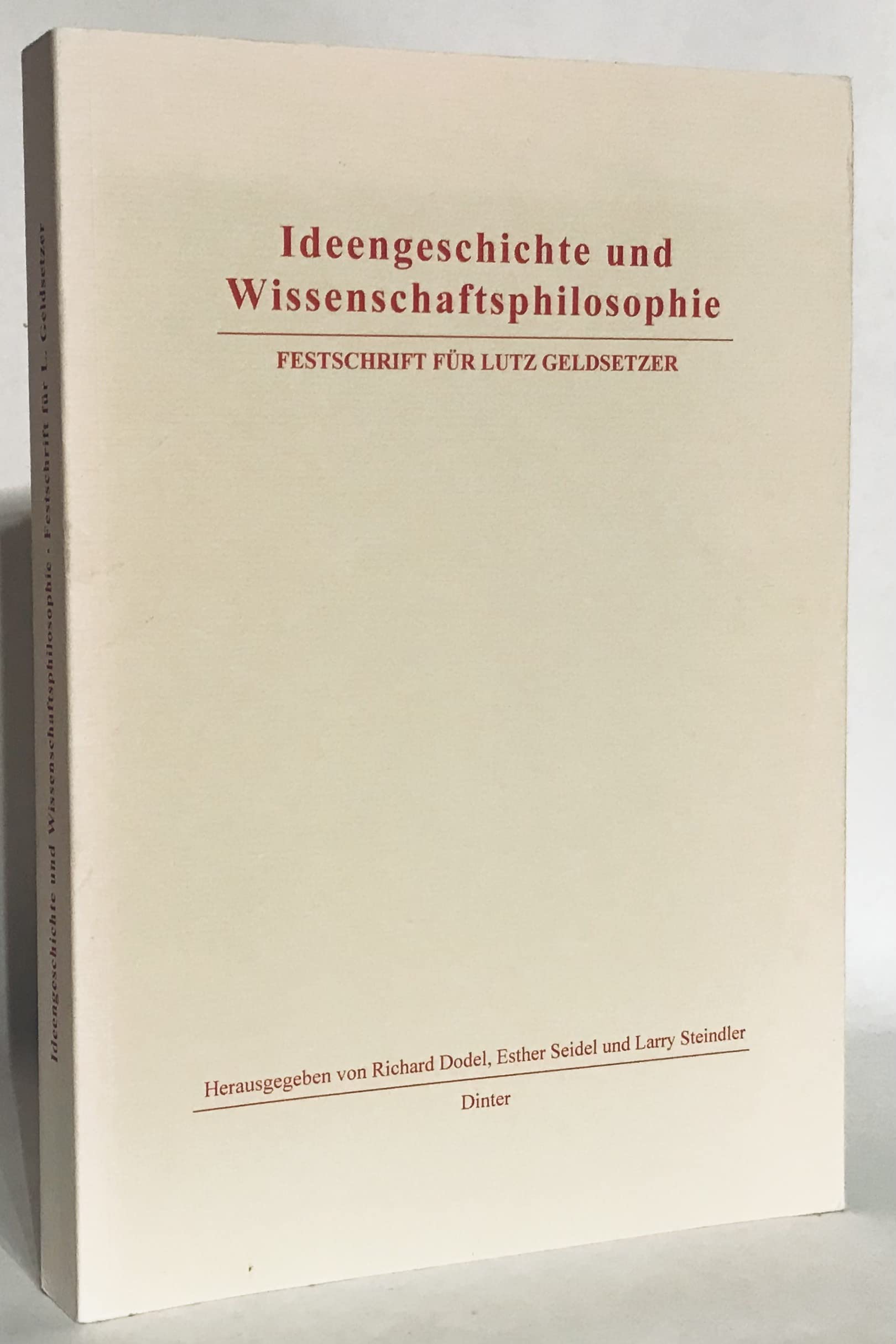 Ideengeschichte und Wissenschaftsphilosophie: Festschrift für Lutz Geldsetzer Books