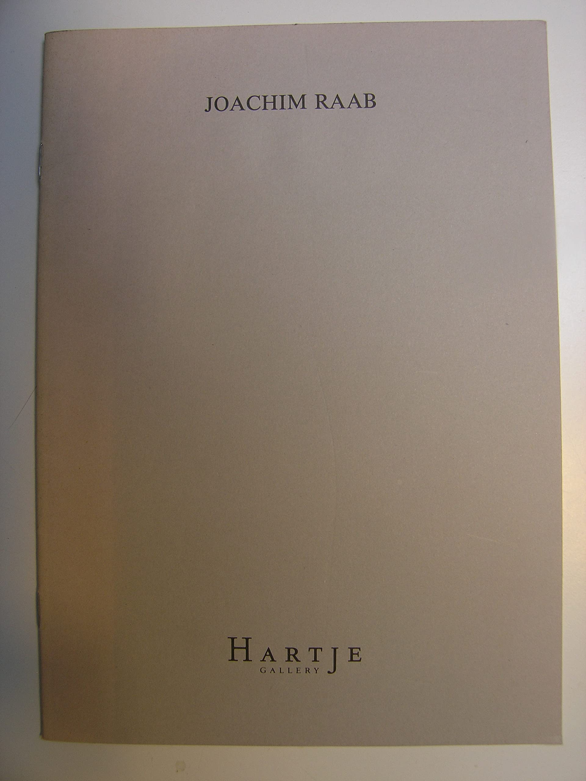 Joachim Raab. Hartje Gallery, Farnkfurt. Ausstellung vom 05.09.1986-09.10.1986. Books