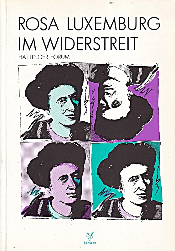 Rosa Luxemburg im Widerstreit Inspiring women