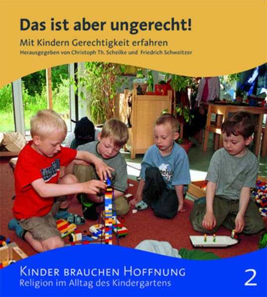 Das ist aber ungerecht! Mit Kindern Gerechtigkeit erfahren Bd 2 Religion & Esotericism
