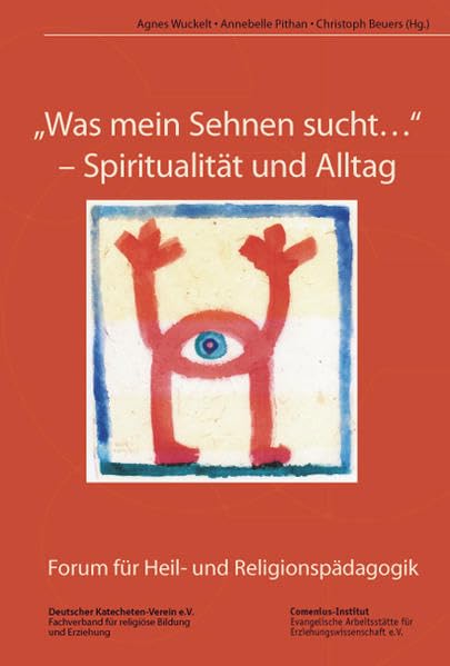 "Was mein Sehnen sucht …": Spiritualität und Alltag (Forum für Heil- und Religionspädagogik) Education & Training