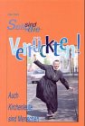 Selig sind die Verrückten!: Auch Kirchenleute sind Menschen Fiction