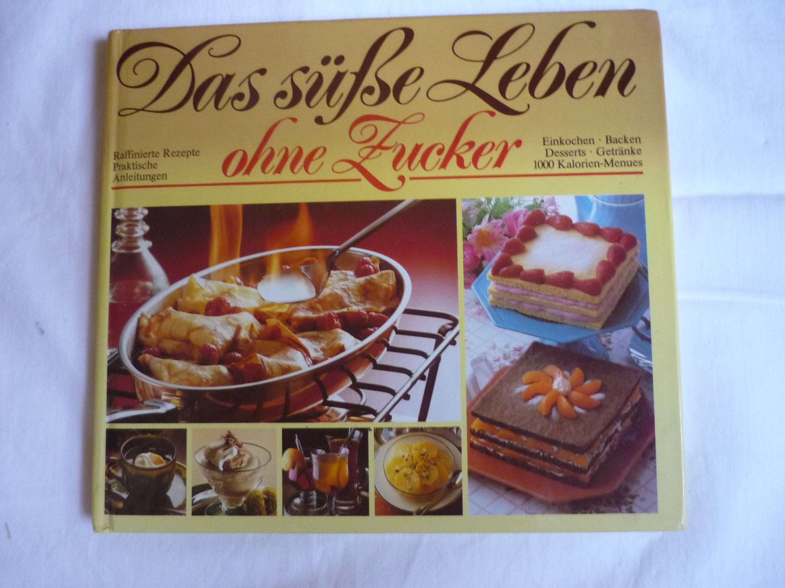Product Image: Das süsse Leben ohne Zucker