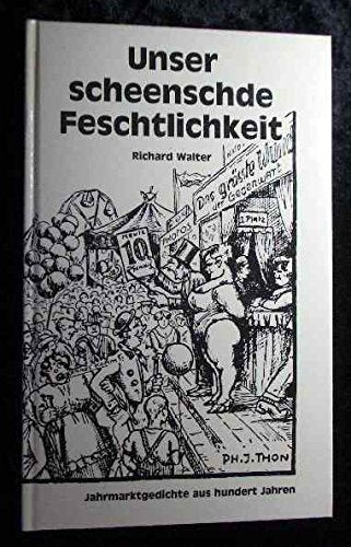 Unser scheenscht Feschtlichkeit. Jahrmarktgedichte aus hundert Jahren Books