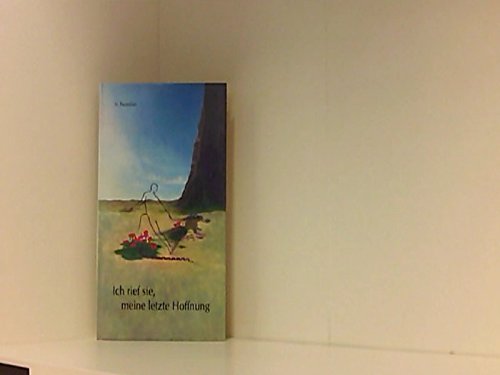 Ich rief sie, meine letzte Hoffnung. Gedichte und Gedanken Books