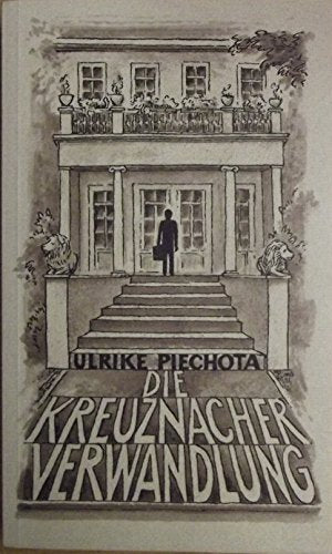 Die Kreuznacher Verwandlung. Roman Books