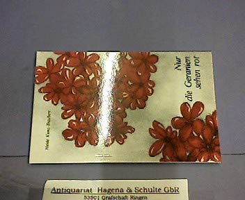 Product Image: Nur die Geranien sehen rot. Impressionen