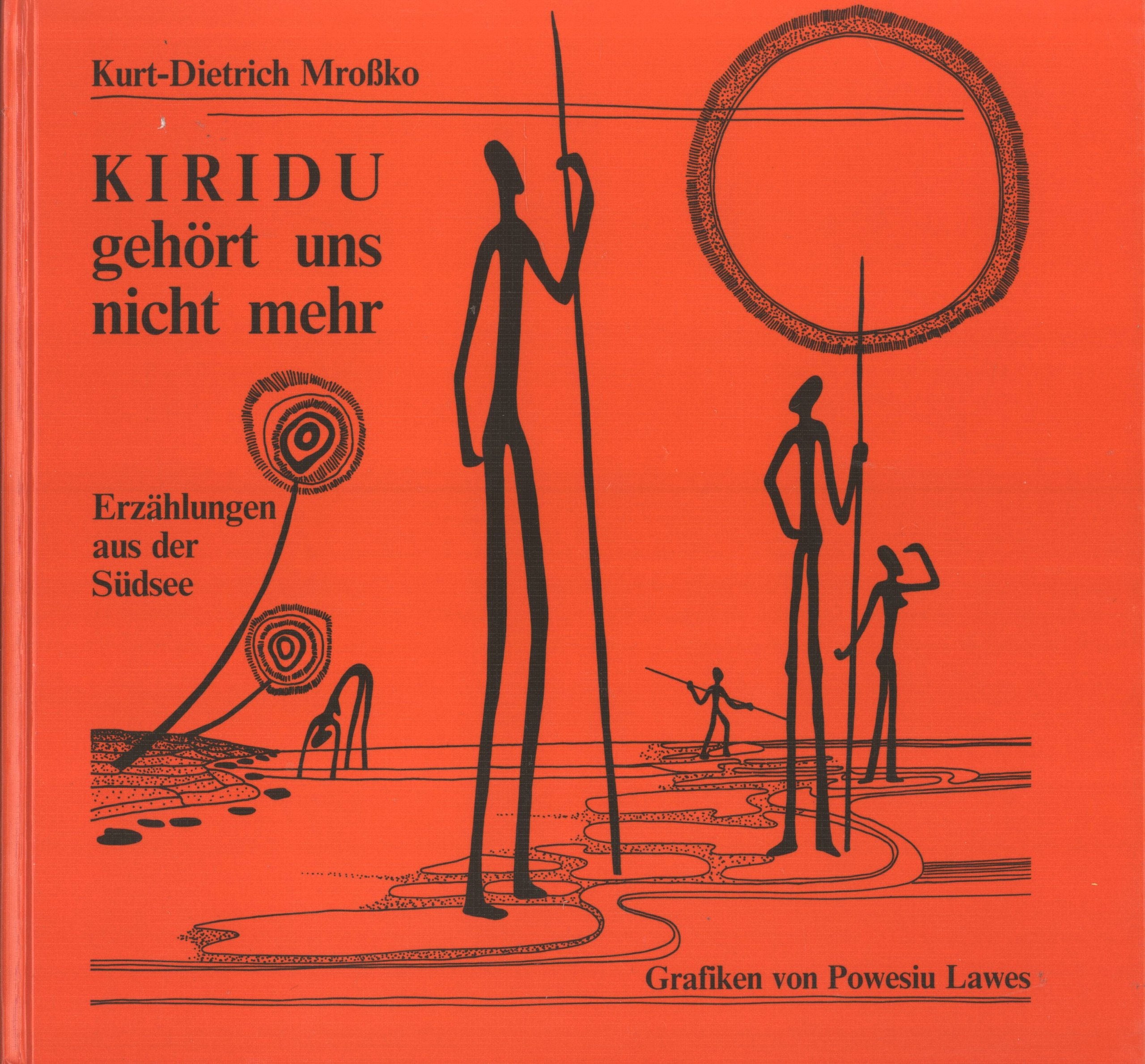Kiridu gehört uns nicht mehr: Erzählungen aus der Südsee Contemporary literature