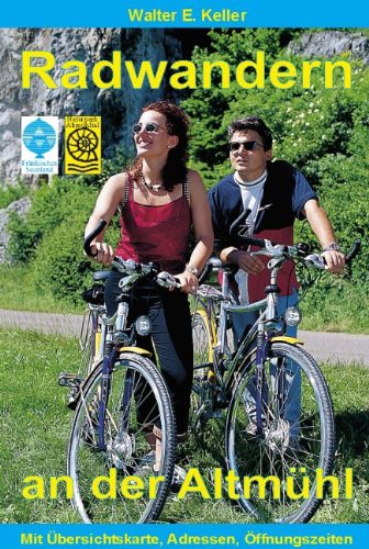 Radwandern an der Altmühl: Naturpark Altmühltal, Neues Fränkisches Seenland Travel Guides