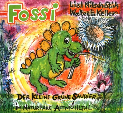 Fossi: Der kleine grüne Saurier im Naturpark Altmühltal Non-fiction