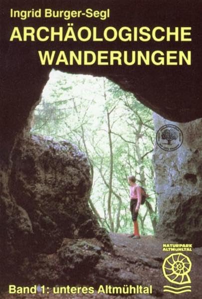 Gelbe Taschenbuch-Führer. Bd 1. Archäologische Wanderungen Unteres Altmühltal Natural Sciences