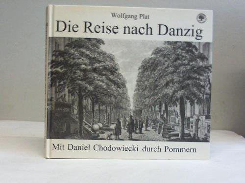 Die Reise nach Danzig. Mit Daniel Chodowiecki durch Pommern Politics & History