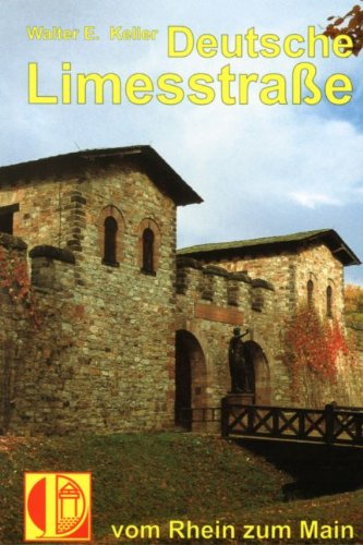 Deutsche Limesstrasse vom Rhein zum Main Politics & History