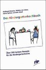 Das Kindergartenkochbuch. Über 200 leckere Rezepte für die Kindergartenküche Health, Nutrition & Fitness