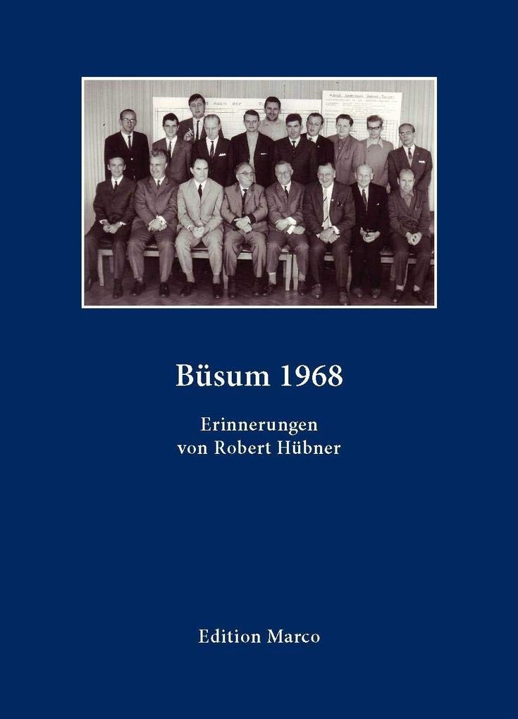 Büsum 1968: Erinnerungen von Robert Hübner Art & Literature
