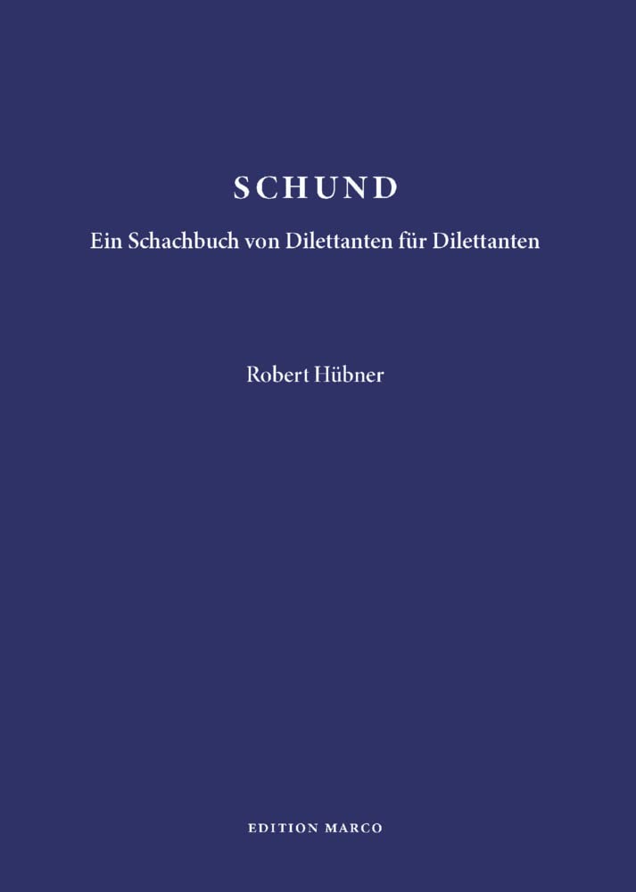 SCHUND: Ein Schachbuch von Dilettanten für Dilettanten Politics & History