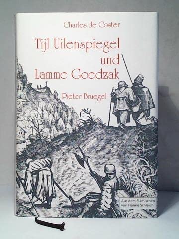 Uilenspiegel und Lamme Goedzak: Die Legende und die heldenmütigen, fröhlichen und ruhmreichen Abenteuer von Tijl Uilenspiegel und Lamme Goedzak in Flandern und anderswo (Livre en allemand) book