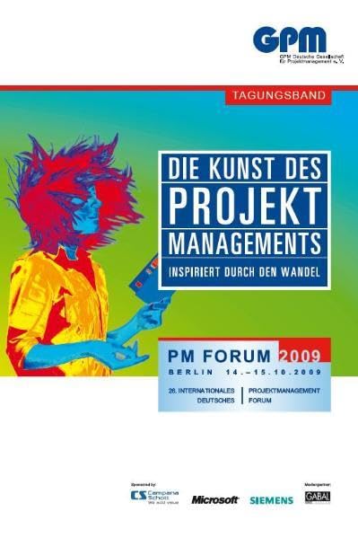 26. Internationales Deutsches Projektmanagement Forum. Die Kunst des Projektmanagements. Inspiriert durch den Wandel: Tagungsband, 14./15. Oktober 2009, bcc Berliner Congress Center Law