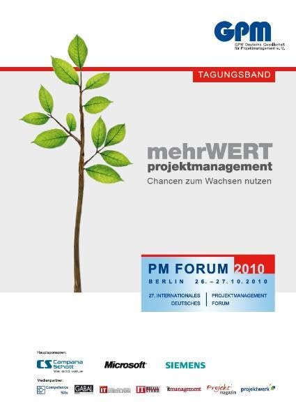 mehrWERTprojektmanagement - Chancen zum Wachsen nutzen: Dokumentation. 27. Internationales Deutsches Projektmanagement Forum Berlin 26. - 27.10.2010 Law