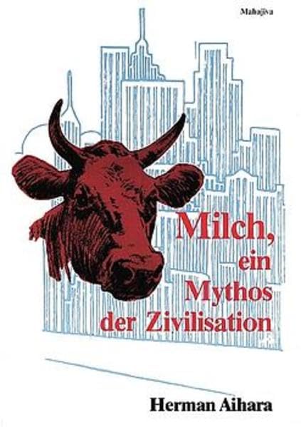 Milch - Ein Mythos der Zivilisation Leisure, Home & Garden Books