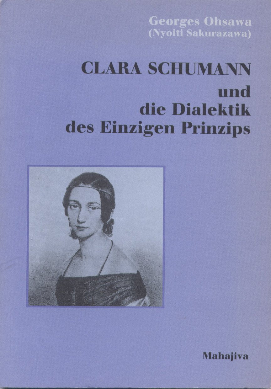 Clara Schumann und die Dialektik des Einzigen Prinzips book