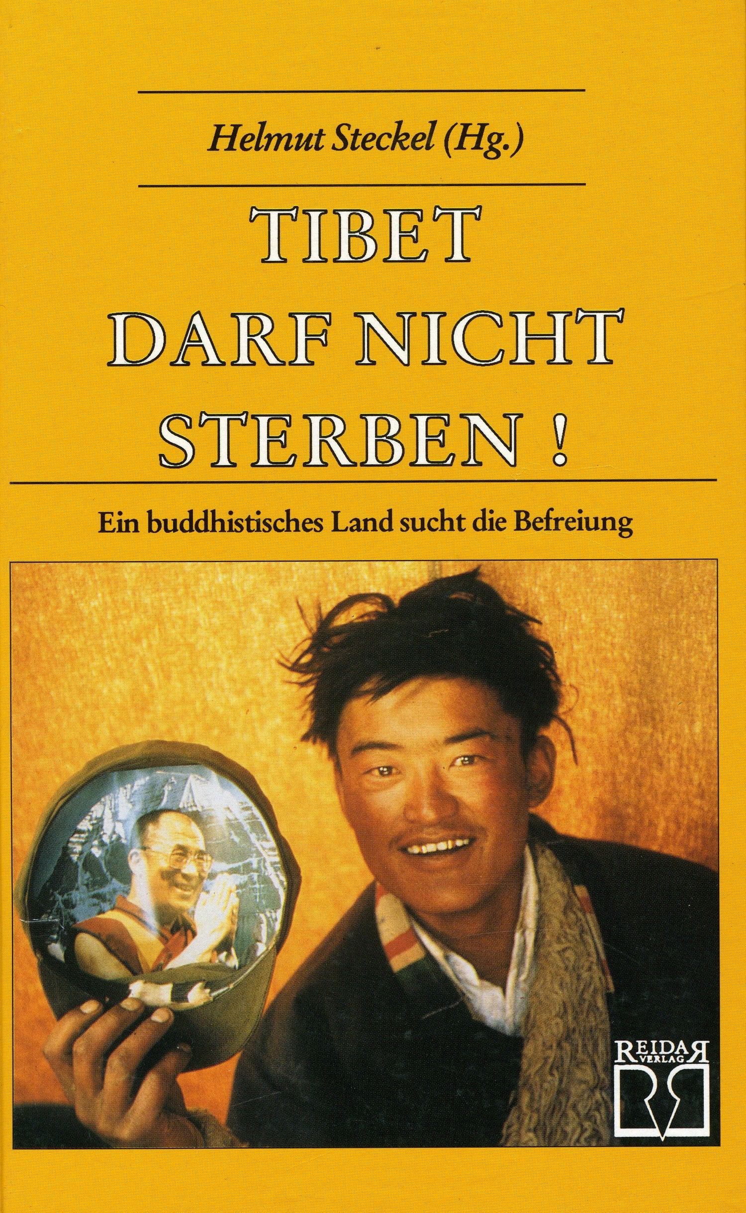 Tibet darf nicht sterben. Ein buddhistisches Land sucht die Befreiung Memories