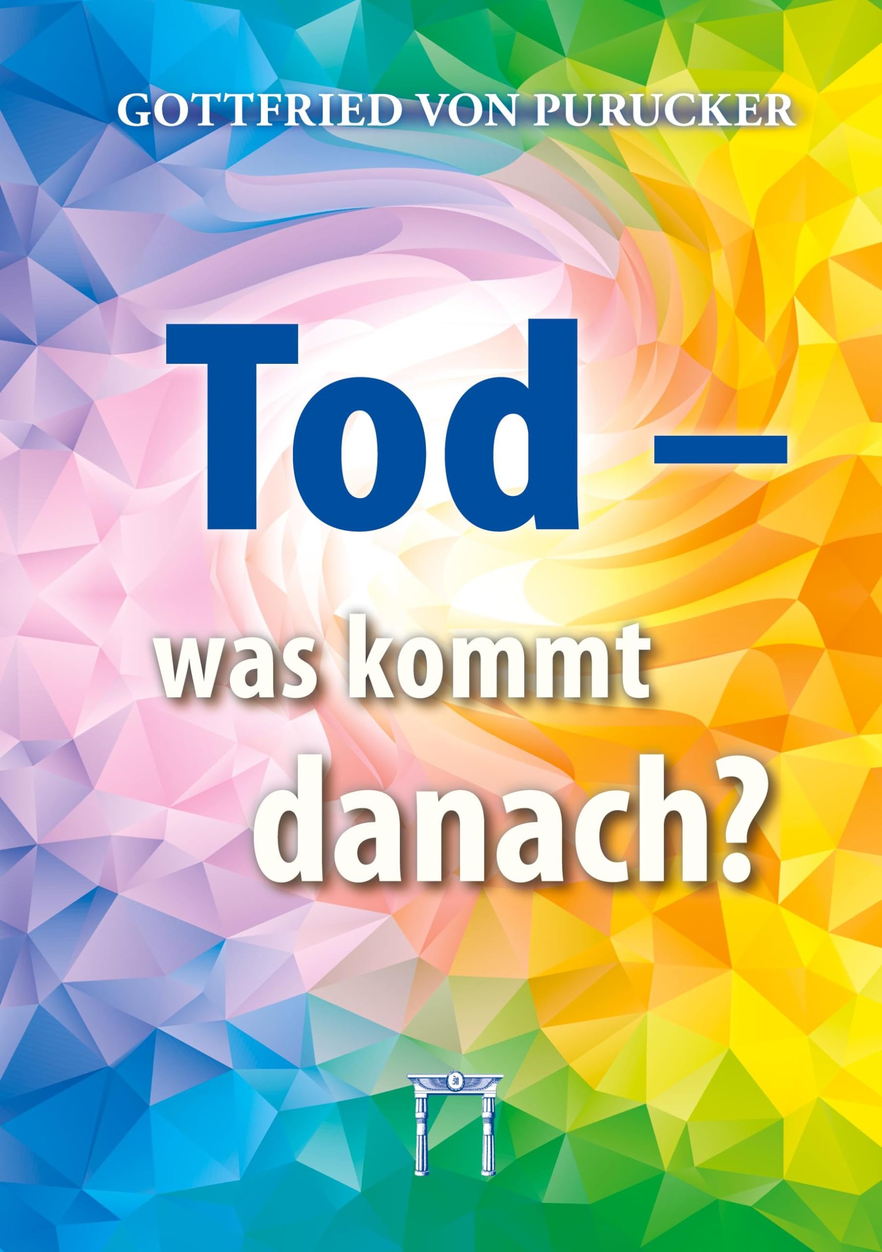 Tod - was kommt danach?: Der Tod, das Tor zu neuem Leben Philosophy