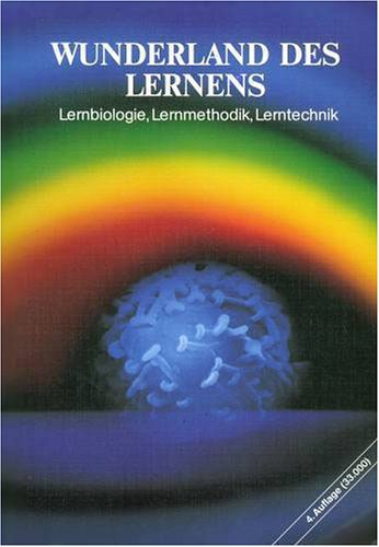 Wunderland des Lernens - Lernbiologie, Lernmethodik, Lerntechnik Books