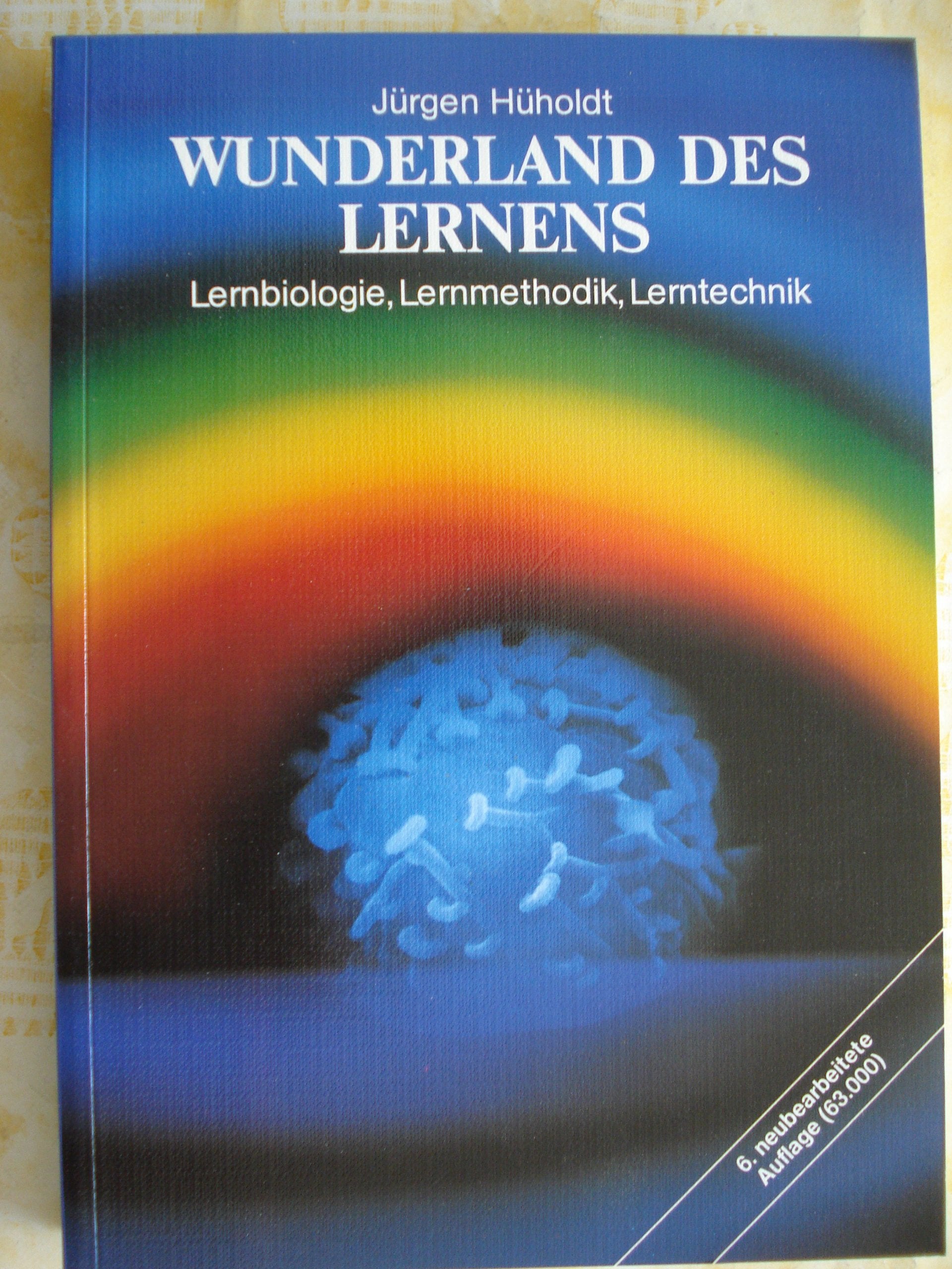Wunderland des Lernens. Lernbiologie, Lernmethodik, Lerntechnik Learning & Reference