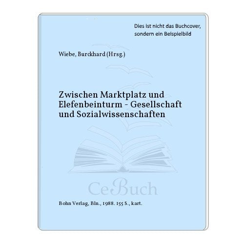 Zwischen Marktplatz und Elfenbeinturm - Gesellschaft und Sozialwissenschaft Books