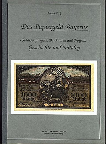 Das Papiergeld Bayerns. Staatspapiergeld, Banknoten und Notgeld - Geschichte und Katalog Books