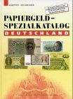 Papiergeld-Spezialkatalog Deutschland: Alle deutschen Banknoten inklusive Altdeutschland und Länderbanknoten vom 18. Jahrhundert bis heute Hobbies & Crafts