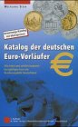 Katalog der deutschen Euro-Vorläufer: Die ersten lokal und zeitlich begrenzt kursgültigen Euros der Bundesrepublik Deutschland Reference Books
