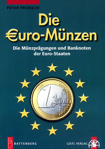 Die Euro-Münzen: Die Münzprägungen und Banknoten der Euro-Staaten Reference Books
