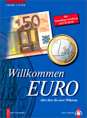 Willkommen Euro: Alles über die neue Währung. Mit komfortabler Sammlungsverwaltung auf einer mitgelieferten CD-ROM Reference Books