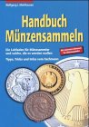 Handbuch Münzensammeln: Ein Leitfaden für Münzsammler und solche, die es werden wollen. Tipps, Tricks und Infos vom Fachmann Reference Books