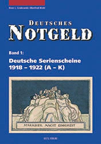 Deutsches Notgeld: Deutsches Notgeld, Band 1 + 2: Deutsche Serienscheine 1918 - 1922. Mit aktualisierten Bewertungen.: Deutsche Serienscheine 1918 - ... 2 Bde.: Band 1: A - K, Band 2: L - Z Hobbies & Crafts