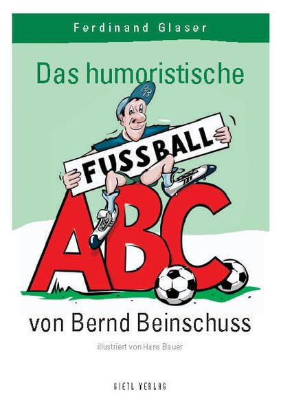 Das humoristische Fussball ABC von Bernd Beinschuss Manga