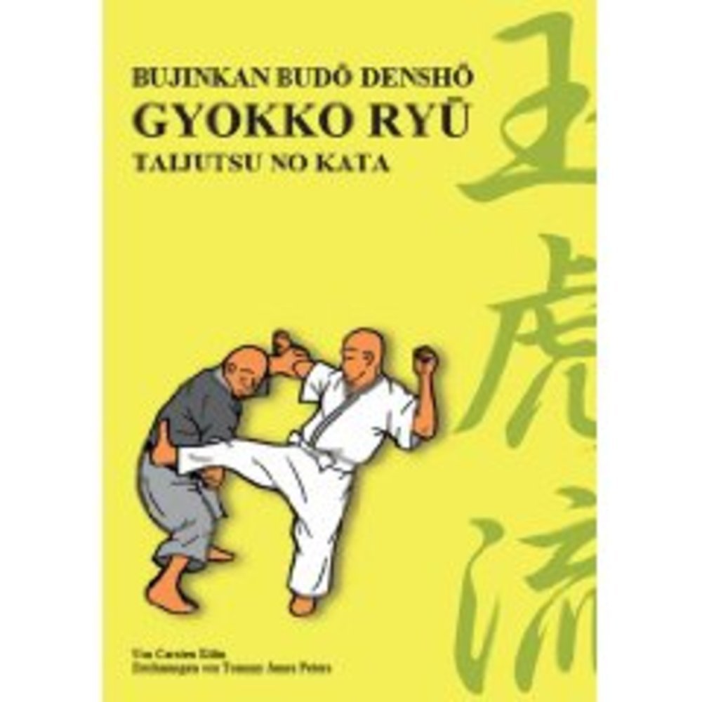Gyokko Ryû Taijutsu no Kata: Bujinkan Budô Denshô Leisure & Fun