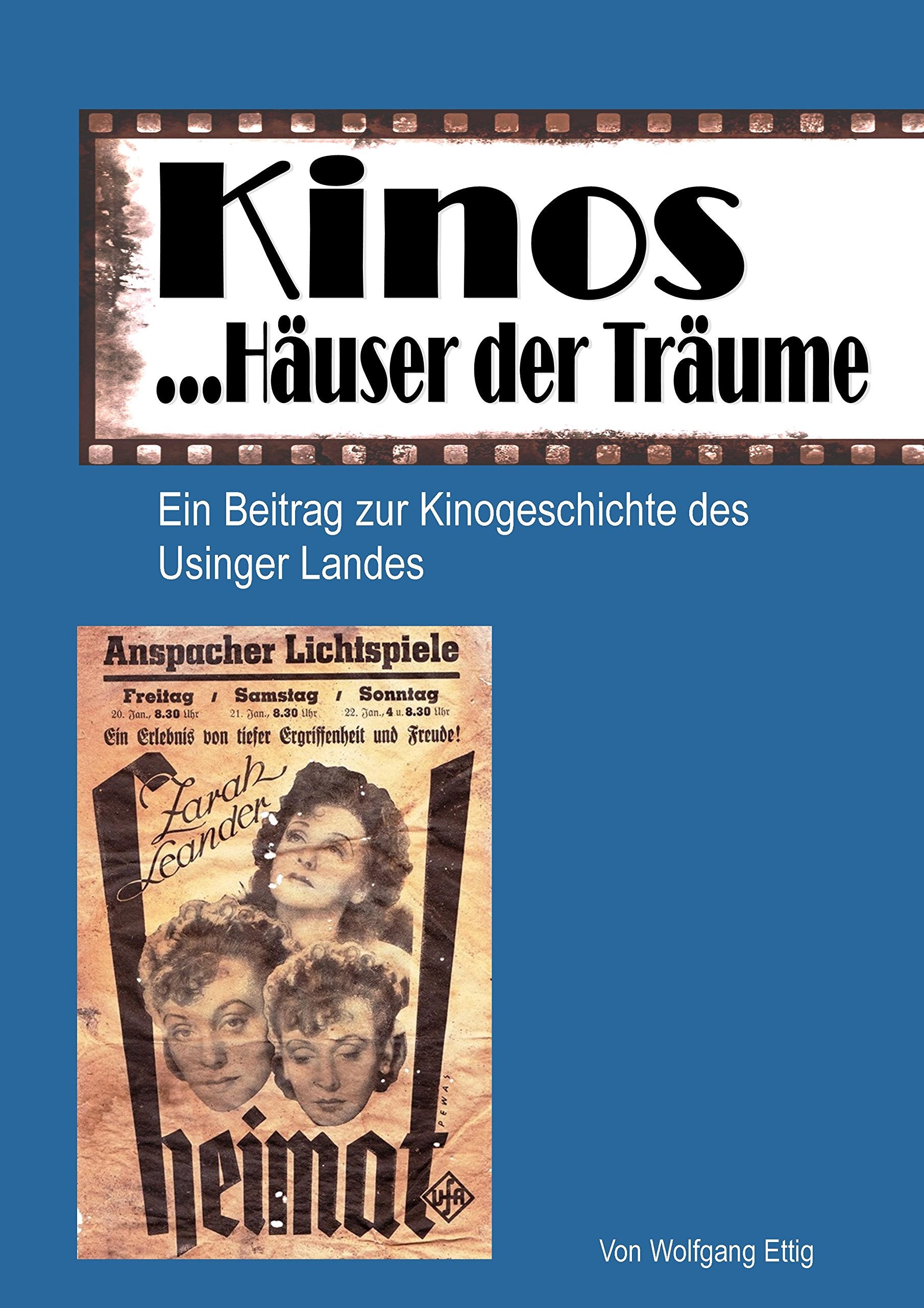 Kinos, Häuser der Träume: Ein Beitrag zur Kinogeschichte des Usinger Landes Books