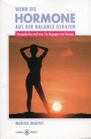 Wenn die Hormone aus der Balance geraten. Frauenleiden und was Sie dagegen tun können Medicine
