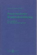 Praxis moderner Krankenhausführung: Ein Handbuch für das Klinik-Management Business, Finance & Career