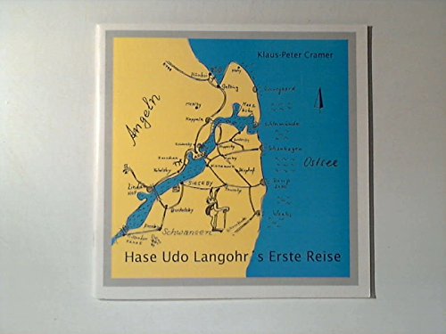 Hase Udo Langohr's erste Reise. Ein Wegweiser. Schlei - Schwansen - Ostsee Lifestyle